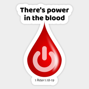 There's Power in the Blood! Sticker